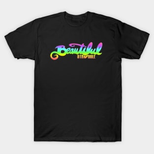 Beautiful Struggle (Rainbow) T-Shirt